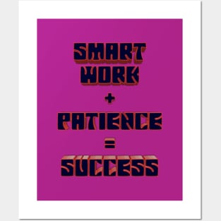 Smart Work + Patience = Success Posters and Art